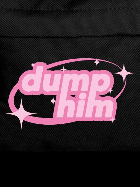 Dump Him – Girly Y2K Statement