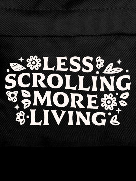 Stop scrolling doomscrolling offline quotes
