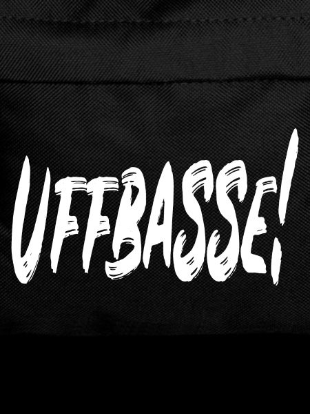 Uffbasse!