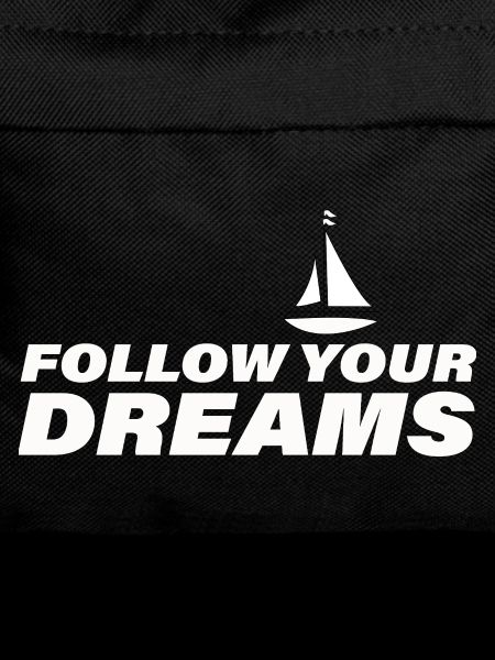 Follow Your Dreams