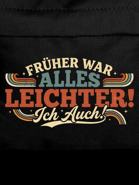 Früher War Alles Leichter Ich Auch