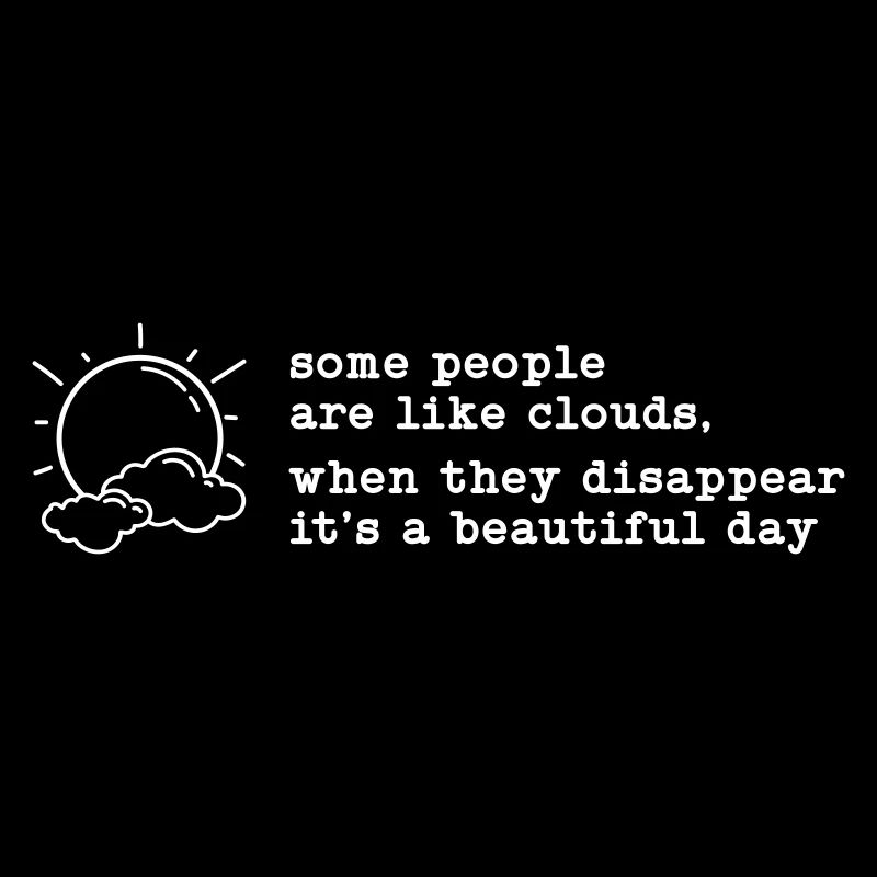 Some People are Like Clouds