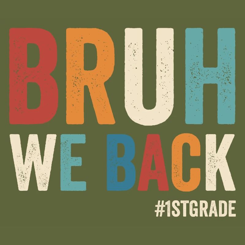 Brother, we're back in 1st grade, first grade