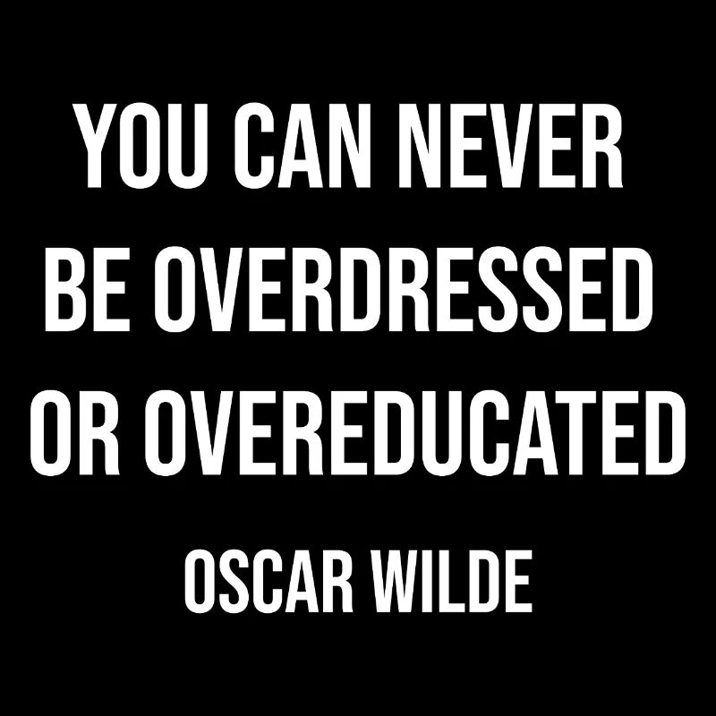 Overdressed or Overeducated Quote Tee