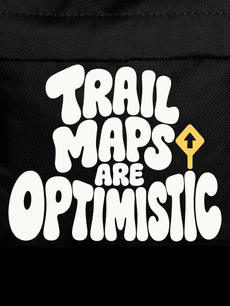 Wanderhumor – Trail Maps Are Optimistic