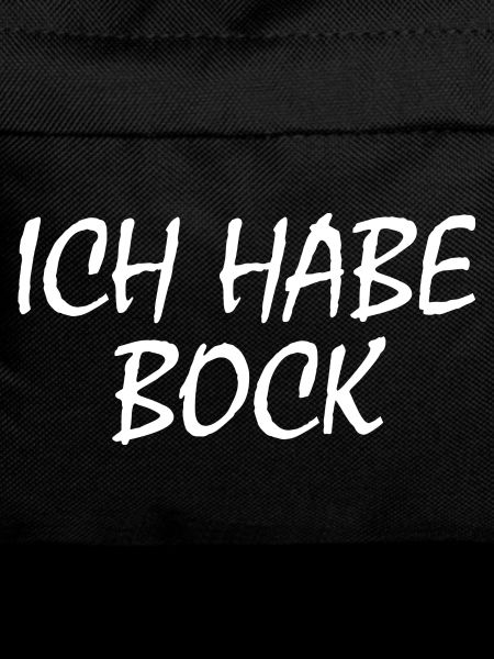 Ich habe bock