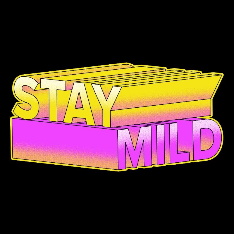 Stay Mild – Neon 3D Retro Look