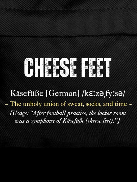 "Cheese Feet" definition with wit