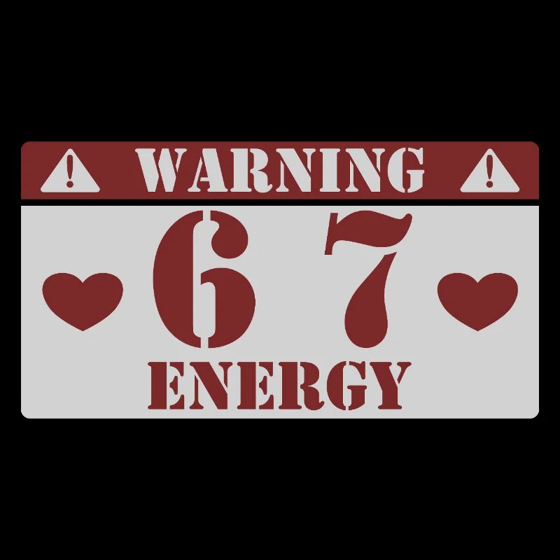 Warnung 6 7 Energie Spaß 67 Nummer 6-7 6 7 Sechs S