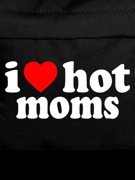 I love hot moms