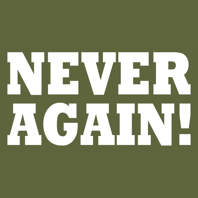 Never again