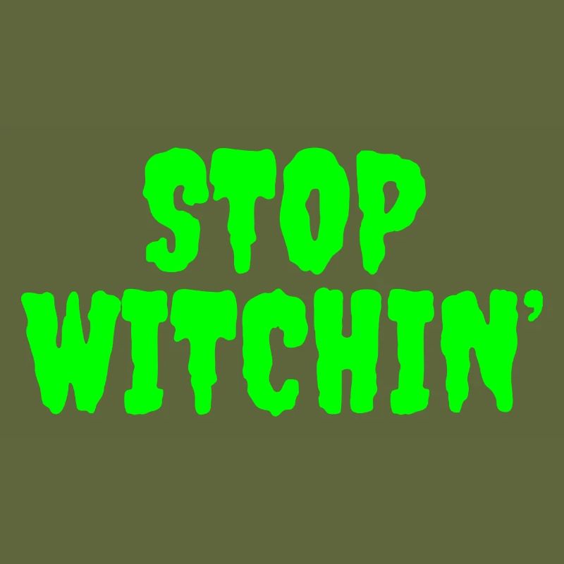 Vibrant Stop Witchin Horror Typography