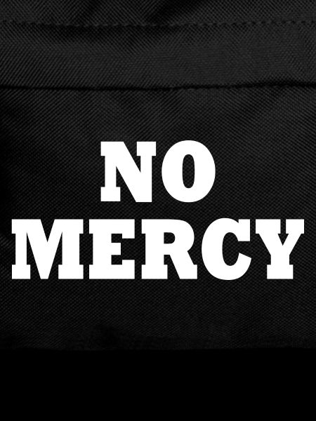 No mercy
