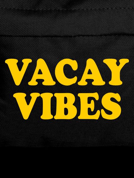 Vacay vibes