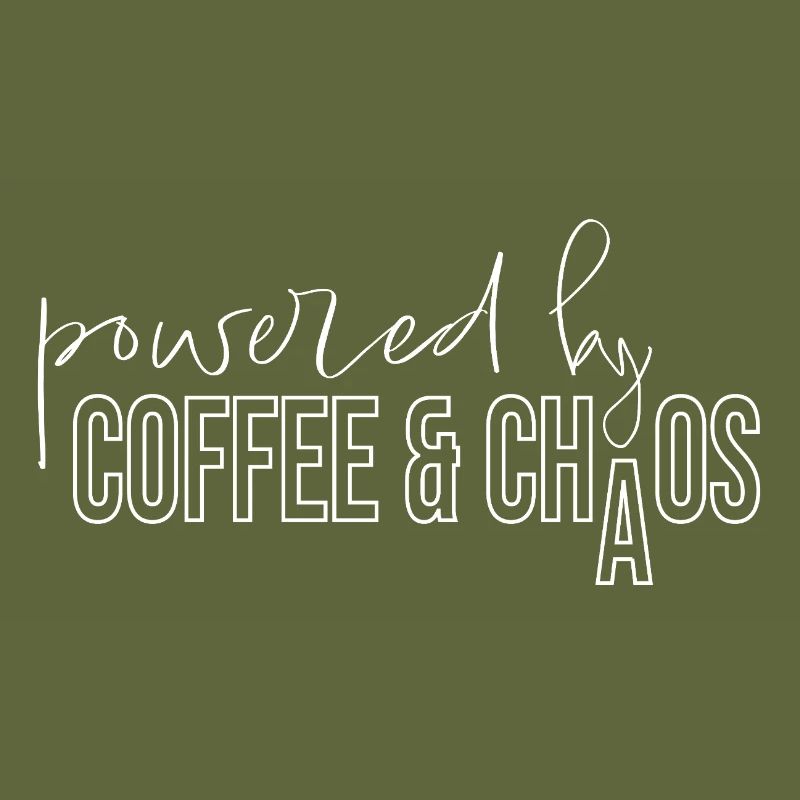 powered by coffee and chaos