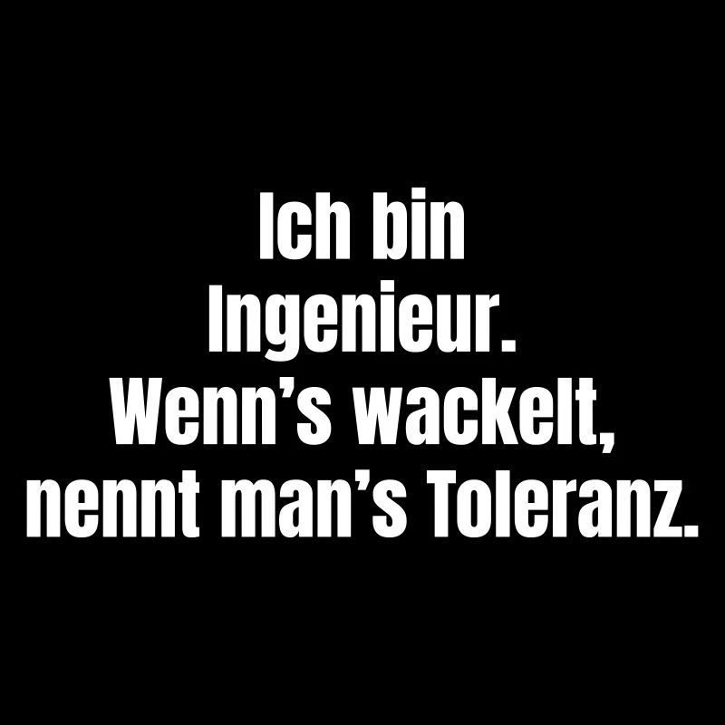 Engineering joke: When it wobbles, tolerance
