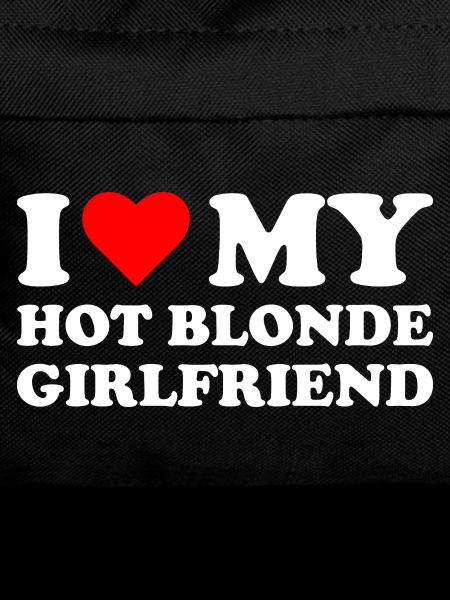 I love my blonde girlfriend