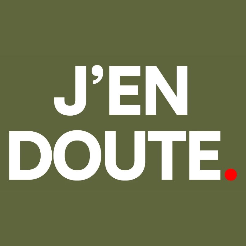 J’en doute