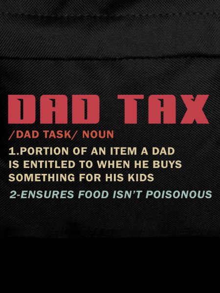 Dad Tax Meme Tee: Kiddos’ Deduction