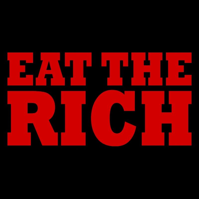Eat the rich