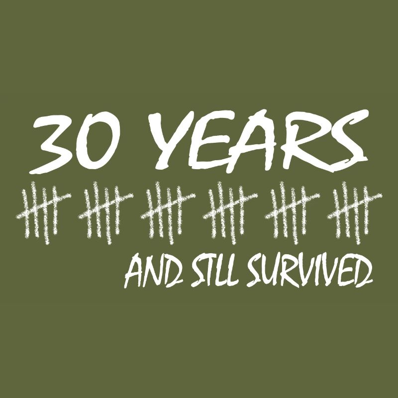 30th birthday 30 years since 1992 survived thirty