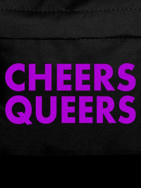 Cheers queers