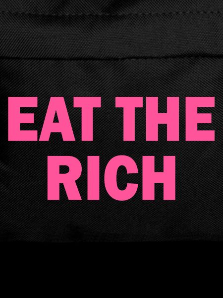 Eat the rich