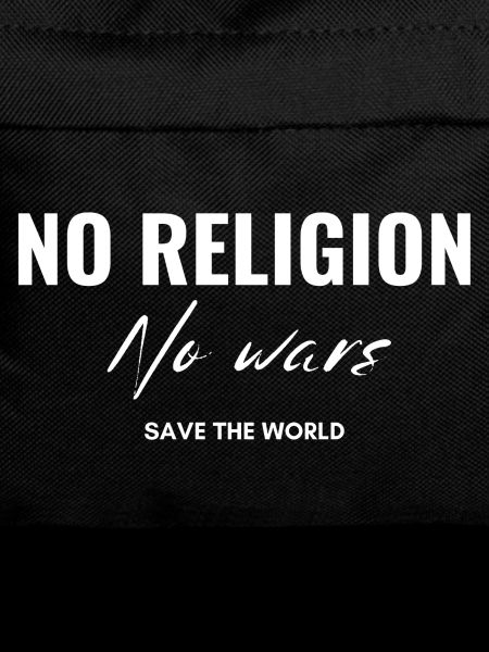 No religions, no wars