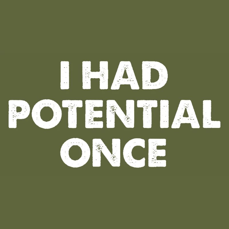 J’avais du potentiel autrefois