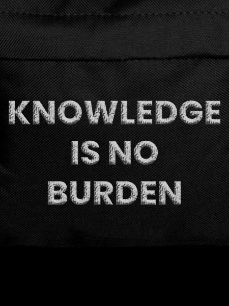Knowledge is no burden