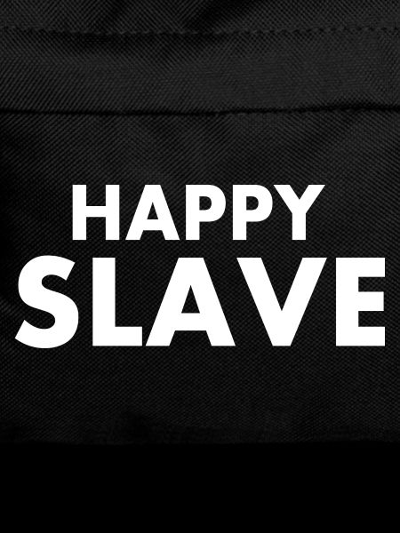Happy slave