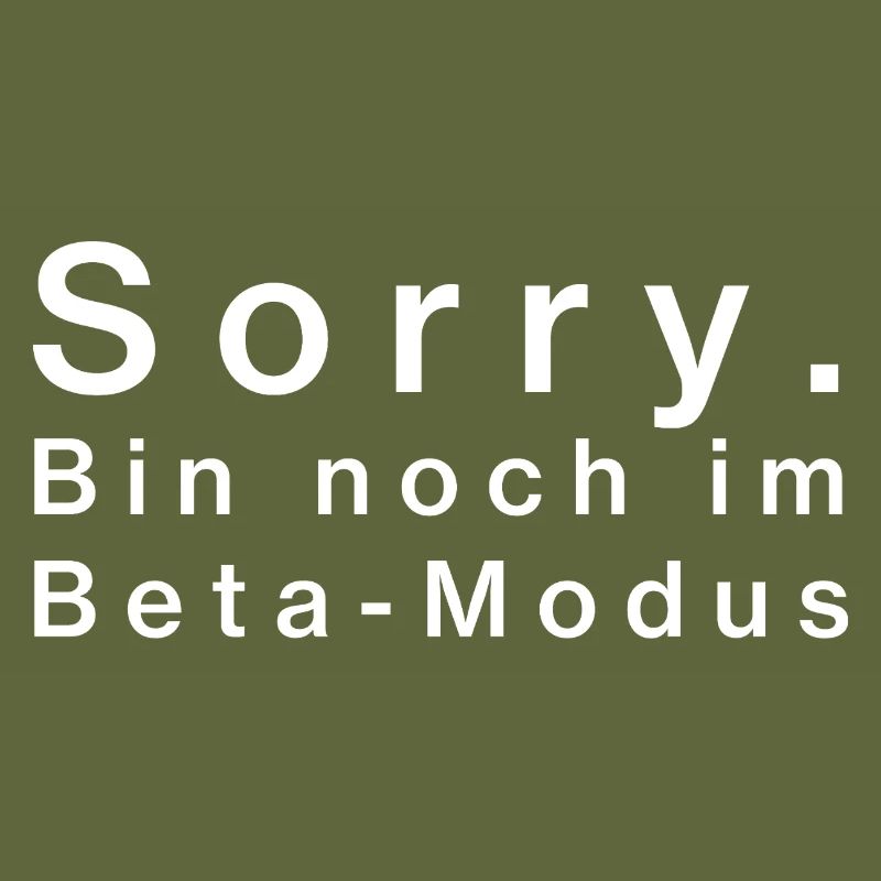 Sorry. Bin noch im Beta-Modus