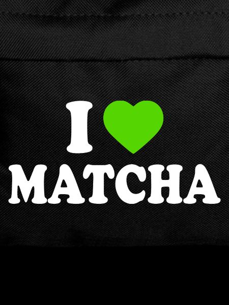 J’adore le Matcha