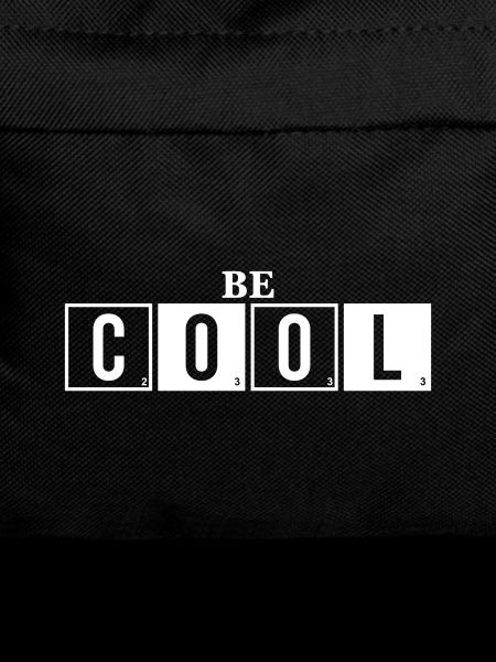 Be Cool - Sei Cool Spruch