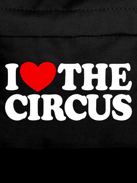 I love the circus