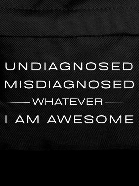 Undiagnosed Misdiagnosed Whatever_Sarcastic Quote