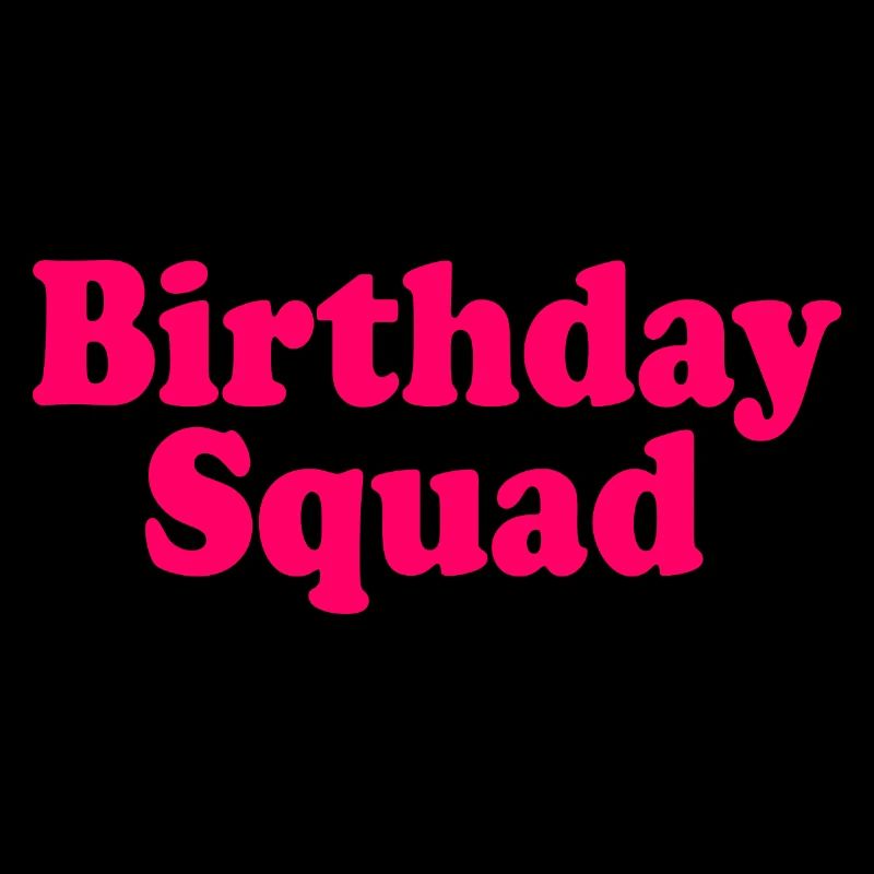 Birthday squad