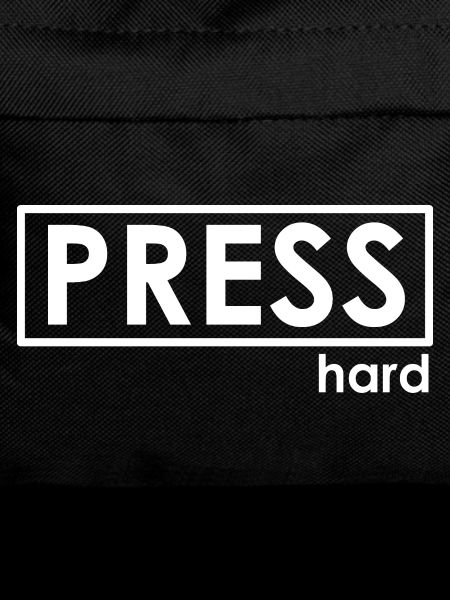 PRESS hard
