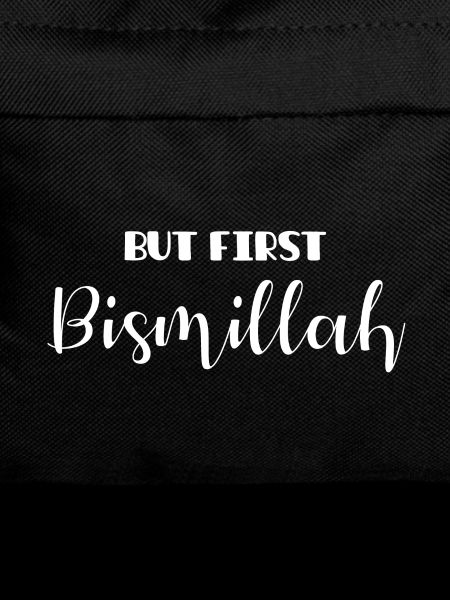 But First Bismillah - Islamic