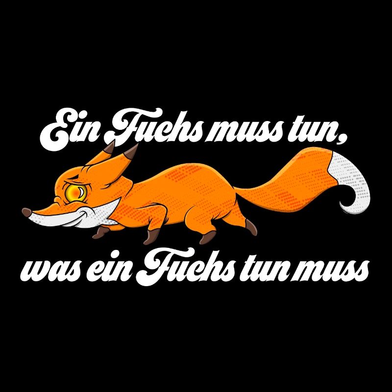 Ein Fuchs muss tun was ein Fuchs tun muss