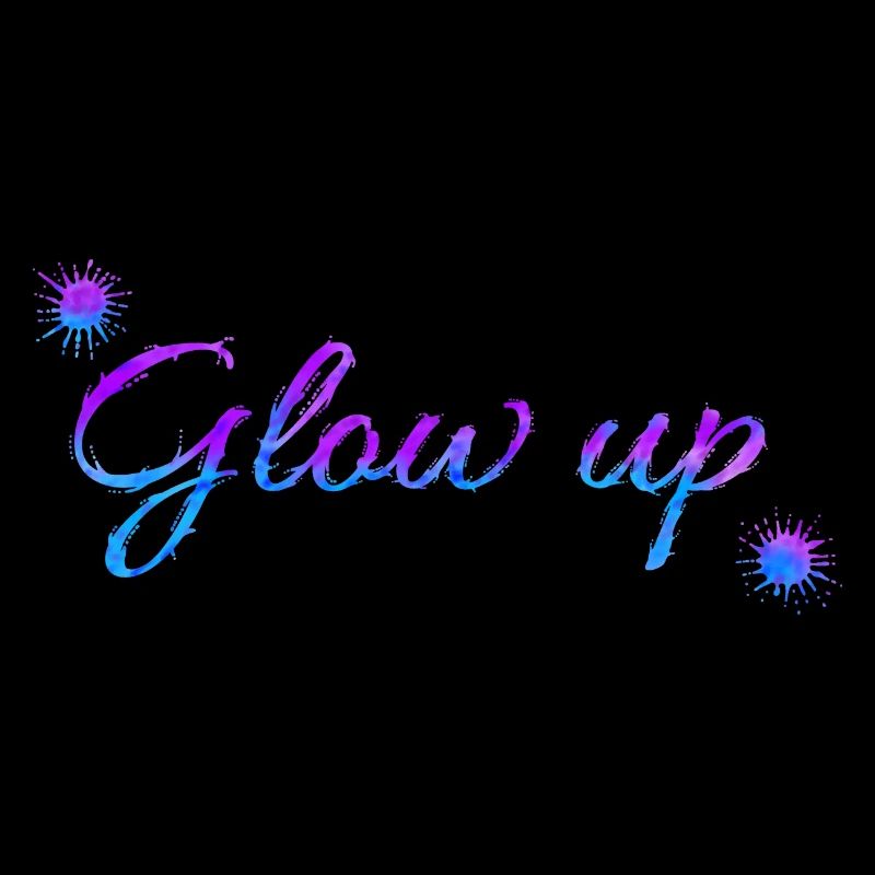 Glow up