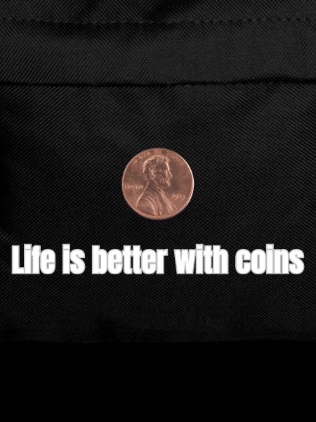 Life is better with Coins 