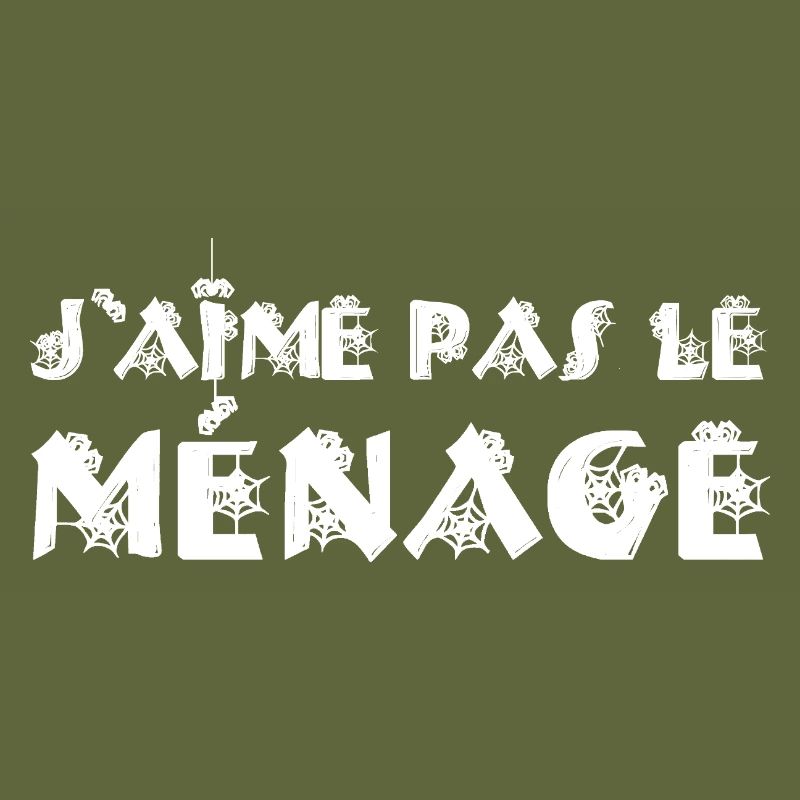 J'AIME PAS LE MÉNAGE ! 