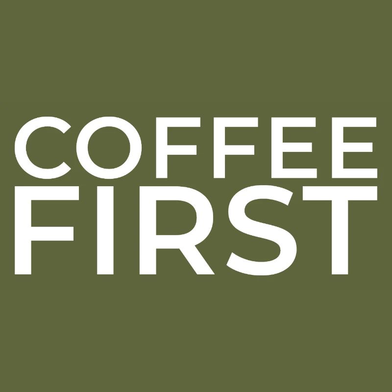 Coffee First - White Print