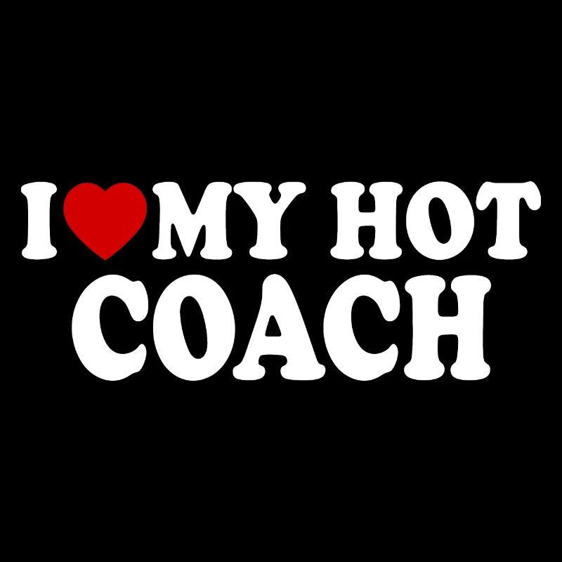 I love my hot coach