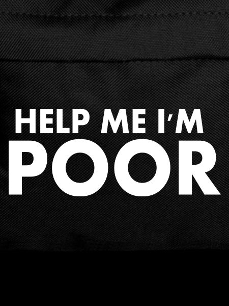 help me im poor