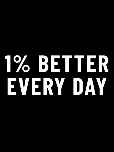 1% Better Every Day
