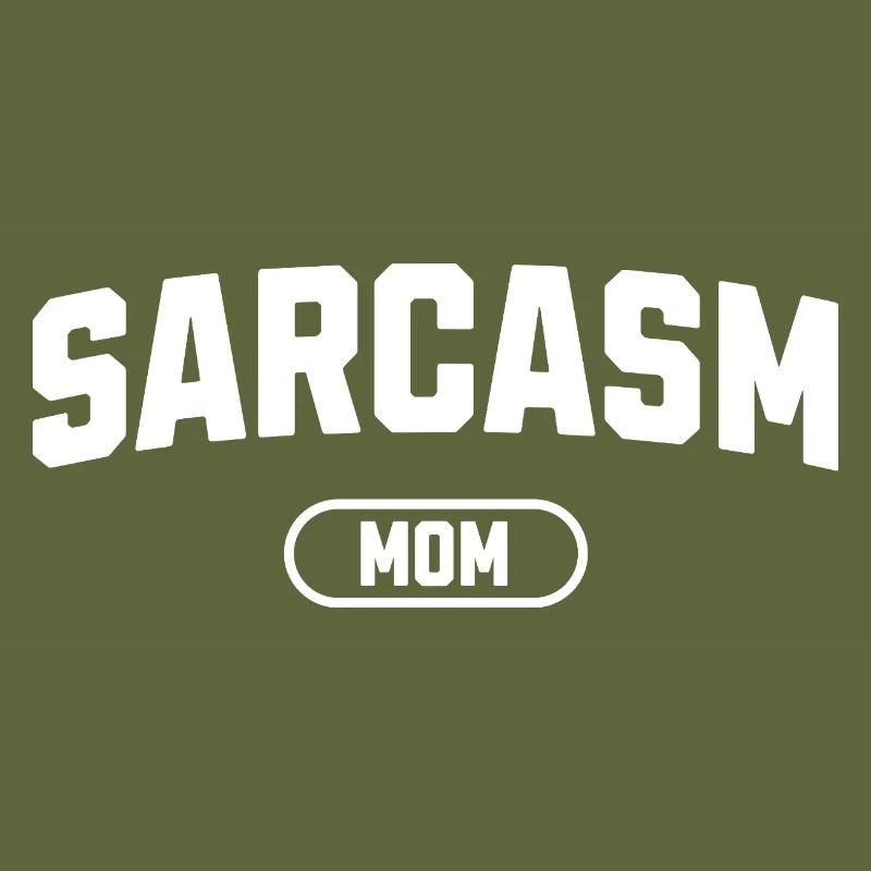 Sarkasmus-Mama