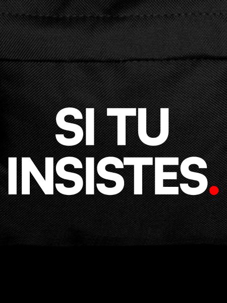 Si tu insistes