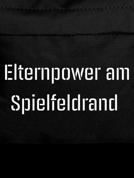 Elternpower am Spielfeldrand